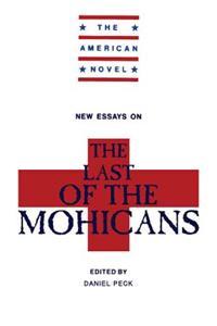 New Essays on the Last of the Mohicans