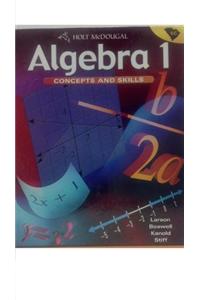 Algebra 1: Concepts and Skills: Student Edition Algebra 1 2010