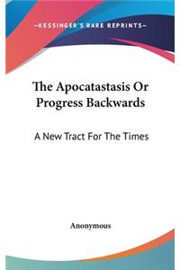 Apocatastasis Or Progress Backwards