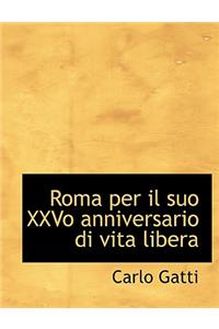 Roma Per Il Suo Xxvo Anniversario Di Vita Libera