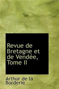 Revue de Bretagne Et de Vendee, Tome II