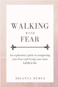 Walking with Fear