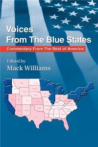 Voices From The Blue States: Commentary From The Rest of America