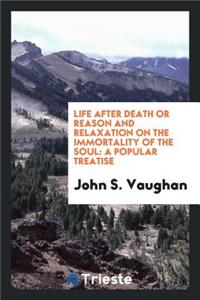 Life After Death, or Reason and Relaxation on the Immortality of the Soul