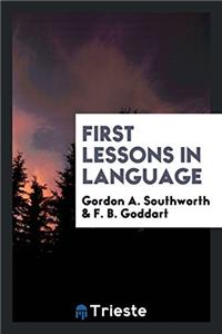 FIRST LESSONS IN LANGUAGE