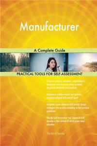 Manufacturer A Complete Guide