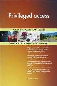Privileged access A Complete Guide - 2019 Edition