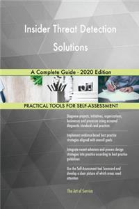 Insider Threat Detection Solutions A Complete Guide - 2020 Edition