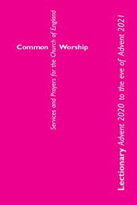 Common Worship Lectionary: Advent 2020 to the Eve of Advent 2021 (Standard Format)