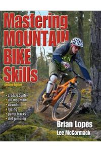 Mastering Mountain Bike Skills - 2nd Edition