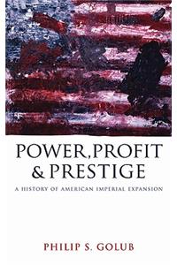 Power, Profit And Prestige