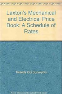 Laxton's Mechanical and Electrical Price Book: A Schedule of Rates
