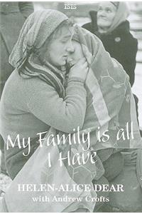 My Family Is All I Have