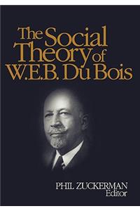 Social Theory of W.E.B. Du Bois