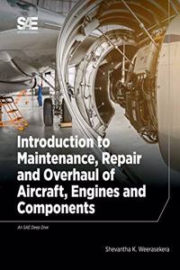 Introduction to Maintenance, Repair and Overhaul of Aircraft, Engines and Components