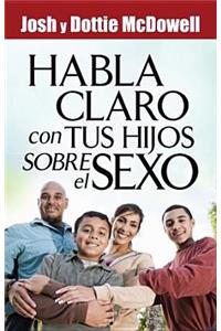 Habla Claro Con Tus Hijos Sobrel el Sexo