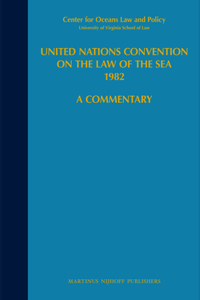 United Nations Convention on the Law of the Sea, 1982: A Commentary Volume II Article 1 to 85 Annexes I and II Final Act, Annex II