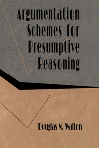 Argumentation Schemes for Presumptive Reasoning