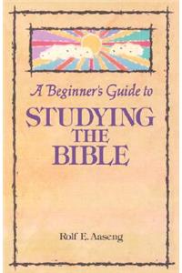 A Beginner's Guide to Studying the Bible