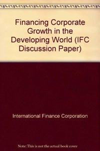 Financing Corporate Growth in the Developing World