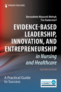 Evidence-Based Leadership, Innovation, and Entrepreneurship in Nursing and Healthcare