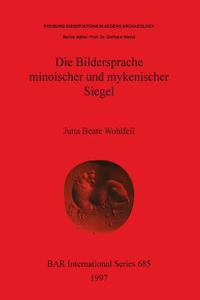 Bildersprache minoischer und mykenischer Siegel