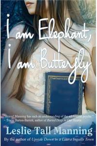 i am Elephant, i am Butterfly