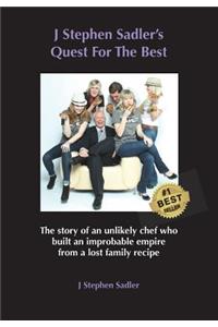 J Stephen Sadler's Quest For The Best