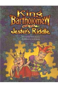 King Bartholomew and the Jesters Riddle