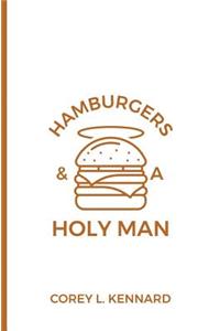 Hamburgers & A Holy Man