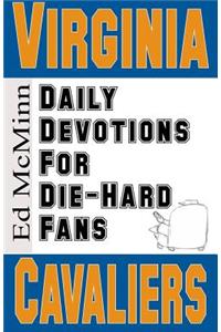 Daily Devotions for Die-Hard Fans Virginia Cavaliers