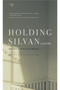 Holding Silvan: A Brief Life