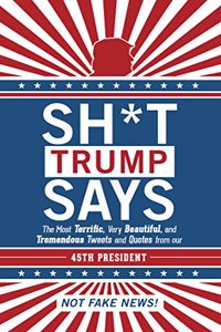 Sh*t Trump Says