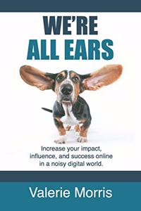 We're All Ears