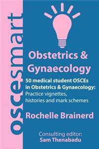OSCEsmart - 50 medical student OSCEs in Obstetrics & Gynaecology