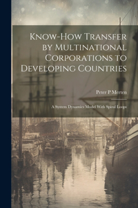 Know-how Transfer by Multinational Corporations to Developing Countries