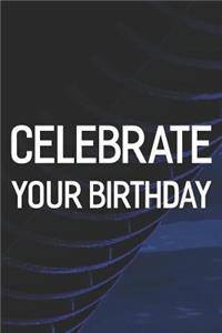 Celebrate Your Birthday