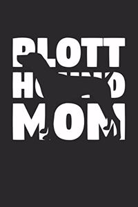 Plott Hound Notebook 'Plott Hound Mom' - Gift for Dog Lovers - Plott Hound Journal