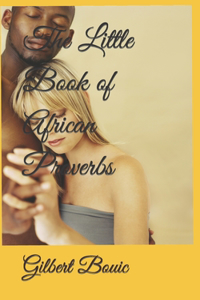 Little Book of African Proverbs