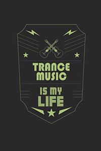 Trance Music Is My Life