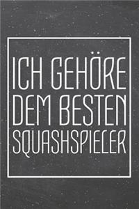 Ich gehöre dem besten Squashspieler