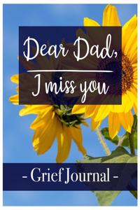 Dear Dad, I miss you Grief Journal