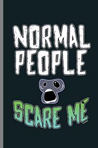 Normal People Scare Me