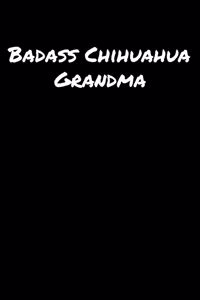 Badass Chihuahua Grandma
