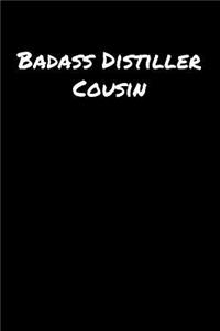 Badass Distiller Cousin