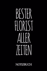 Bester Florist Aller Zeiten Notizbuch