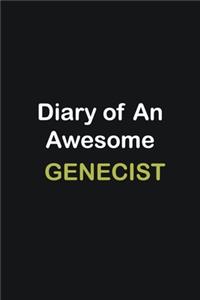 Diary Of An Awesome Genecist