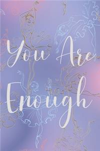 You Are Enough Self Esteem Journal For Young Girls