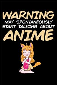Warning May Spontaneously Start Talking about Anime