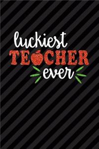 Luckiest Teacher Ever